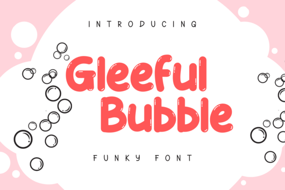 Gleeful Bubble Font: A Playful Typeface for Branding Joy