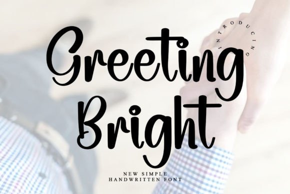 Greeting Bright: The Elegant Font That Builds a Better Brand